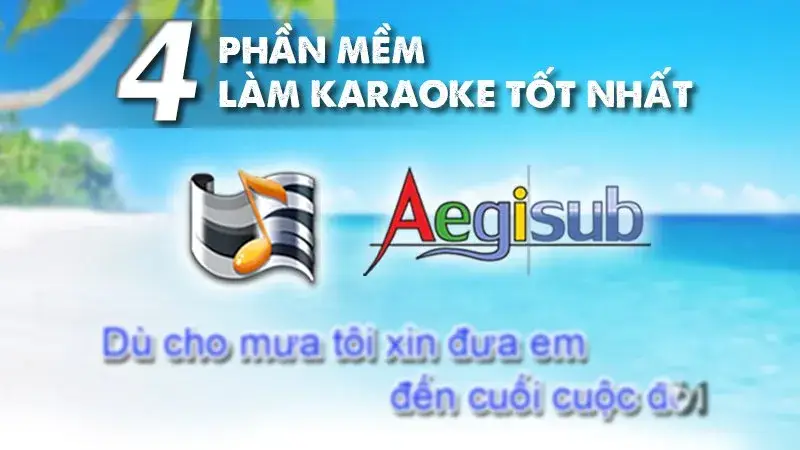 Top 4 phần mềm làm karaoke chuyên nghiệp nhất 2021