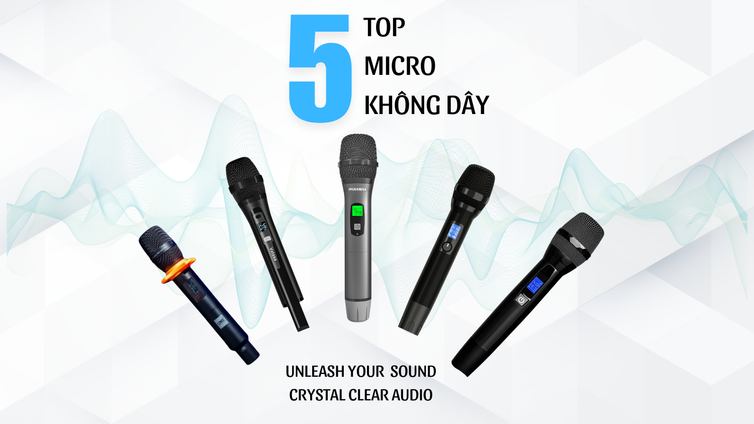 Top 5 Micro không dây hát karaoke hay nhất hiện nay