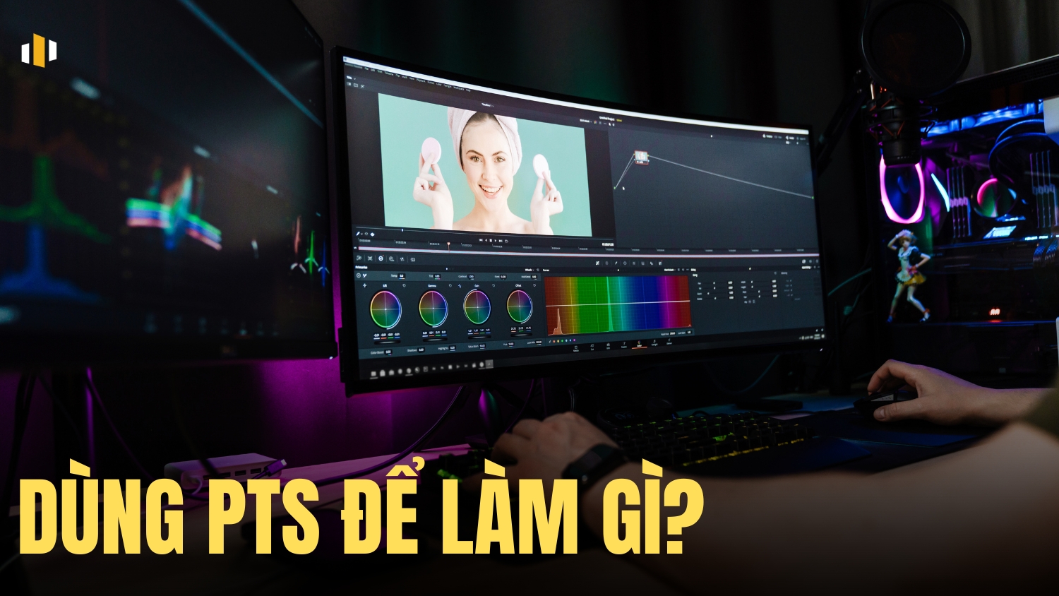 Biết Pts bạn có thể làm được những gì?