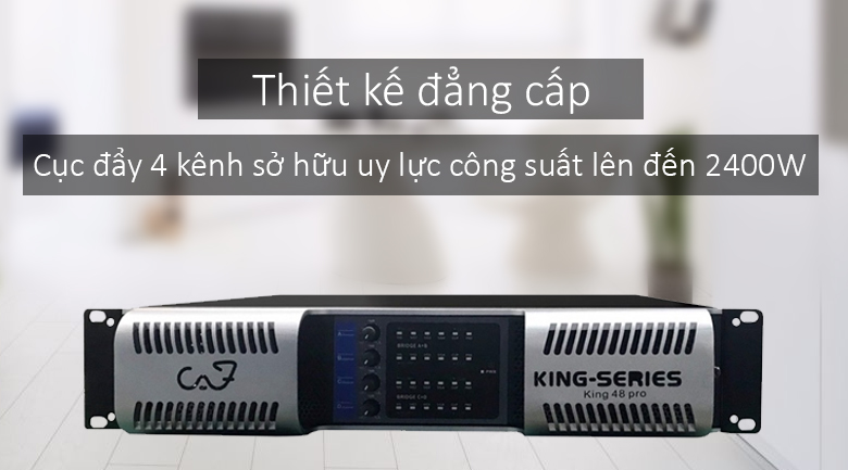 Cục đẩy CAF King 48 Pro | Cục đẩy có thiết kế đẳng cấp cao