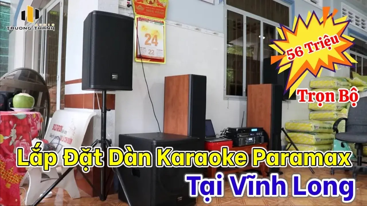 Lắp đặt dàn karaoke Paramax 56 triệu tại Vĩnh Long “Hay nức nở thật không thể tin nổi”